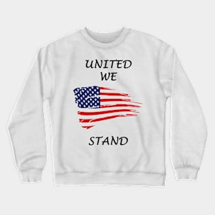 UNITED WE STAND Crewneck Sweatshirt